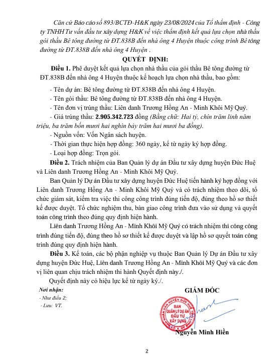 Ông Nguyễn Minh Hiền - Giám đốc Ban QLDA huyện Đức Huệ đã ký Quyết định liên danh Trương Hồng An – Minh Khôi Mỹ Quý (Công ty TNHH Trương Hồng An – Công ty TNHH MTV Xây dựng – Thương mại – Dịch vụ Minh Khôi Mỹ Quý) trúng thầu với giá 2.905.342.723 đồng thực hiện trong 360 ngày. Nguồn: MSC 2.jpg