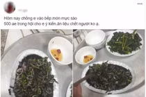 Món “mực xào” ông chồng có tâm tặng vợ khiến MXH e ngại