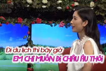 Gái xinh đòi bạn trai đi châu Âu gameshow Bạn muốn hẹn hò là ai?
