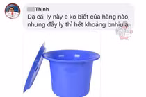 Dân mạng "lầy lội" bàn nhau vác xô, chậu đi mua đồ uống giảm giá