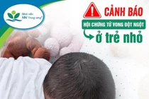 Hà Nội: Liên tiếp hai trẻ dưới 6 tháng tuổi đột ngột tử vong khi ngủ