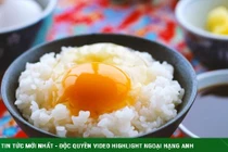Tại sao người Nhật thích ăn trứng gà sống với cơm nóng?