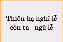 Ảnh chế không biết làm gì khi nghỉ lễ