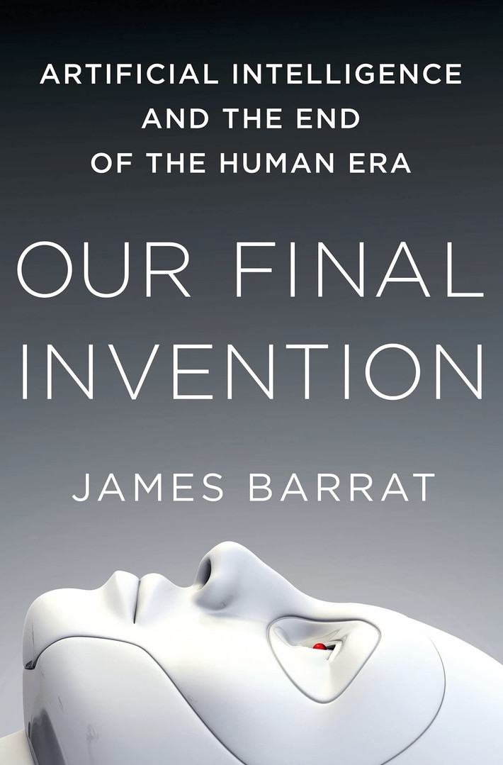 Our Final Invention: Trong cuốn sách, tác giả James Barrat đã viết về sự nguy hiểm của trí tuệ nhân tạo. Tác phẩm khoa học viễn tưởng này được Elon Musk đánh giá là "đáng đọc" trong một bài đăng của ông trên Twitter vào năm 2014. Ảnh: Amazon.