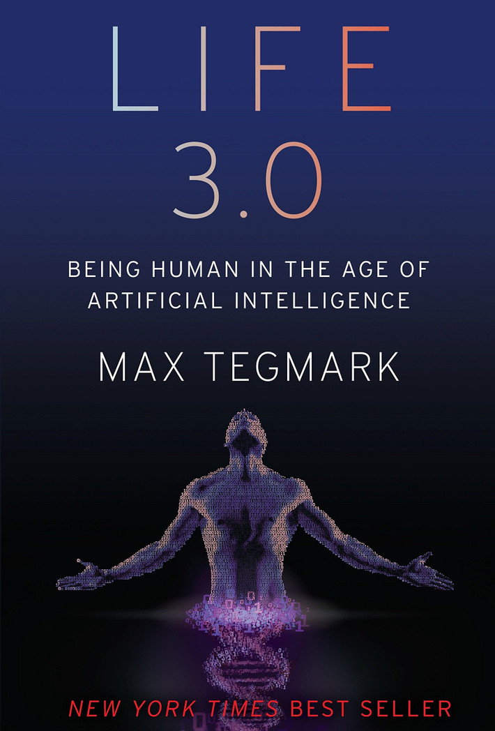 Life 3.0: Cuốn sách được viết bởi tác giả Max Tegmark. Đây là tác phẩm hiếm hoi mà Elon Musk giới thiệu cho rằng trí tuệ nhân tạo mang lại lợi ích cho cuộc sống con người và phù hợp với mục tiêu phát triển của nhân loại. Ảnh: Medium.