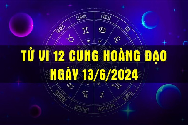 Tử vi 12 cung hoàng đạo ngày 13/6/2024: Song Tử gặp vận may Tu vi 12 cung hoang dao ngay 13/6/2024: Song Tu gap van may