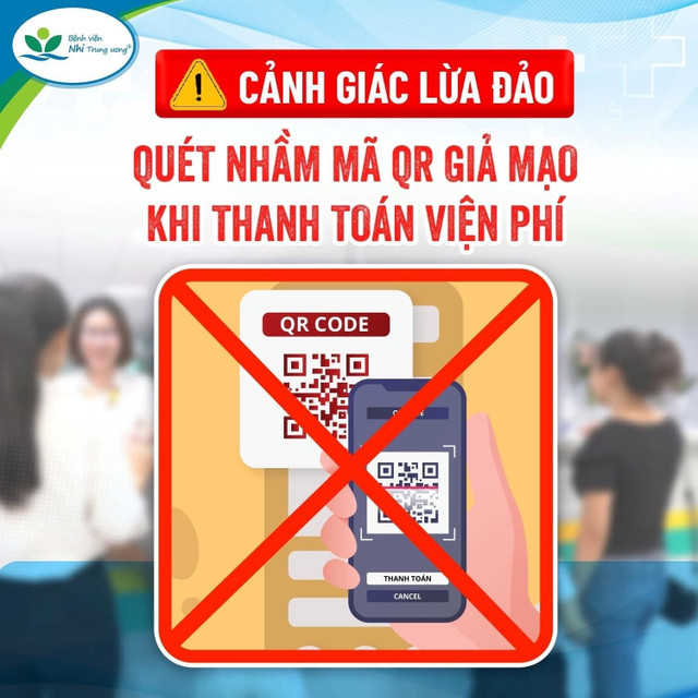 Bệnh viện Nhi T.Ư cảnh báo hình thức lừa đảo mới xuất hiện Benh vien Nhi T.U canh bao hinh thuc lua dao moi xuat hien