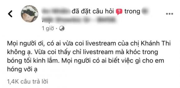 Giữa khuya Khánh Thi livestream khóc lóc nức nở, chuyện gì đây? - Hình 2 Giua khuya Khanh Thi livestream khoc loc nuc no, chuyen gi day?-Hinh-2