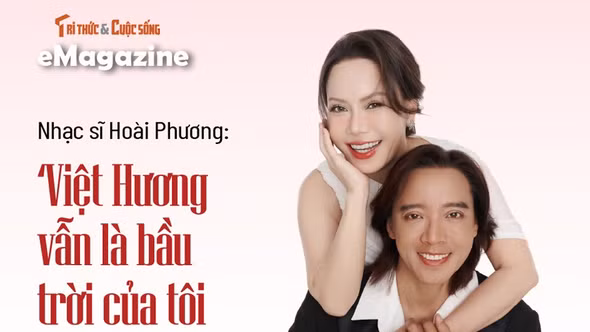 [e-Magazine] Nhạc sĩ Hoài Phương: ‘Việt Hương vẫn là bầu trời của tôi sau 20 năm’