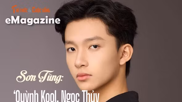 [e-Magazine] Sơn Tùng: ‘Quỳnh Kool, Ngọc Thủy với tôi như hai người chị’