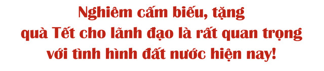 Biếu, tặng quà Tết cho lãnh đạo: Nghiêm cấm này... “lót tay trá hình kia“ - Hình 10 Bieu, tang qua Tet cho lanh dao: Nghiem cam nay... “lot tay tra hinh kia“-Hinh-10