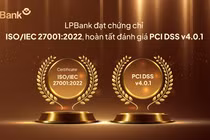 LPBank chính thức đạt chuẩn ISO/IEC 27001:2022, hoàn tất đánh giá PCI DSS
