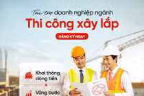 Tháo “nút thắt” vốn cho doanh nghiệp ngành xây lắp