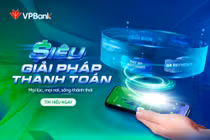 Vận hành kinh doanh thuận lợi với Siêu Giải pháp Thanh toán VPBank