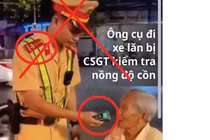 Thực hư hình ảnh CSGT chặn ông cụ 80 tuổi đi xe lăn để kiểm tra nồng độ cồn