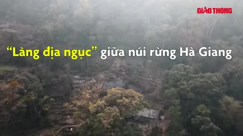 “Làng địa ngục” giữa núi rừng Hà Giang