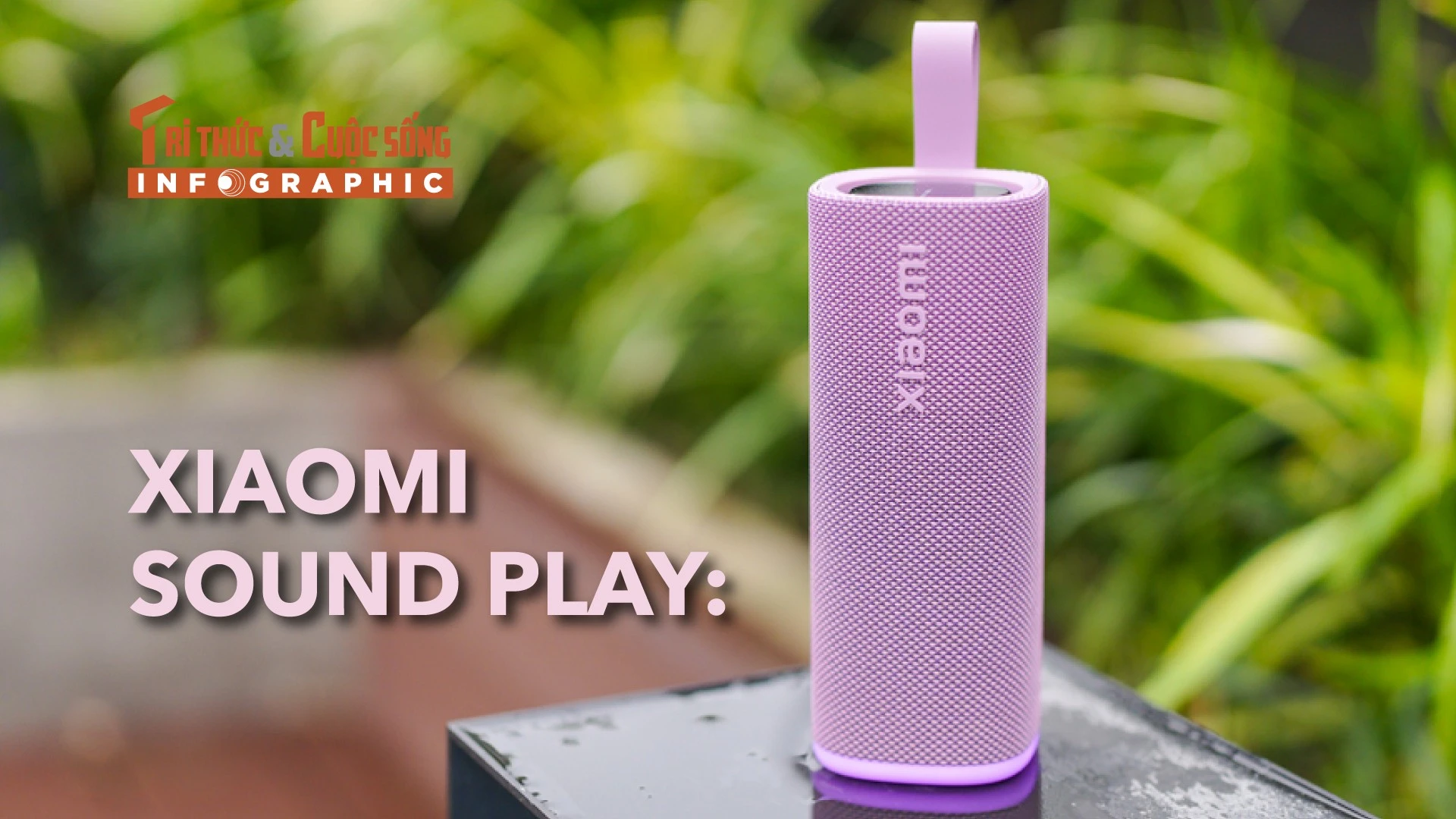 [INFOGRAPHIC] Xiaomi Sound Play, loa buetooth 1,8 triệu đồng có gì hấp dẫn? 