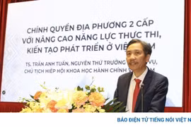 Chính quyền địa phương hai cấp: Không chỉ tinh gọn mà phải nâng tầm quản trị