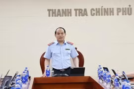 Thanh tra Chính phủ đẩy mạnh công tác chống tham nhũng và xử lý vướng mắc