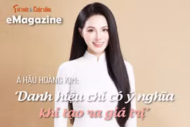 [e-Magazine] Á hậu Hoàng Kim: ‘Danh hiệu chỉ có ý nghĩa khi tạo ra giá trị’