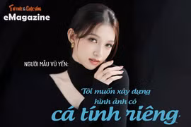 [e-Magazine] Người mẫu Vũ Yến: ‘Tôi muốn xây dựng hình ảnh có cá tính riêng’