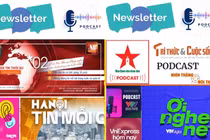 Podcast và Newsletter - Làn sóng mới của truyền thông 