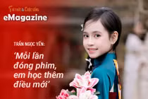 [e-Magazine] Trần Ngọc Yến: ‘Mỗi lần đóng phim, em được học thêm điều mới’