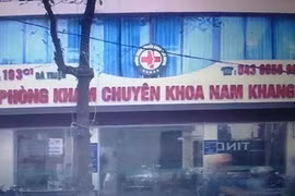 Lộ hàng loạt sai phạm tại Phòng khám chuyên khoa Nam Khang