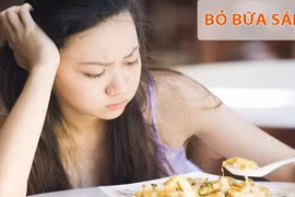  Loãng xương vì nhịn ăn sáng