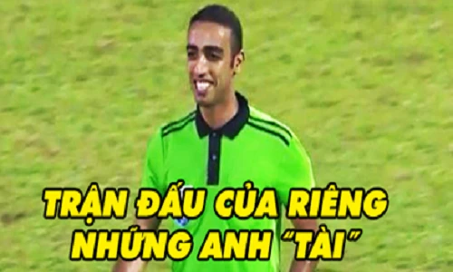 Trọng tài & Tuấn Tài làm hỏng trận đấu của U22 Việt Nam?