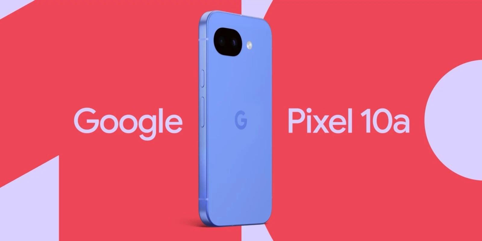 Google ra mắt Pixel 10a với cụm camera phẳng hoàn toàn