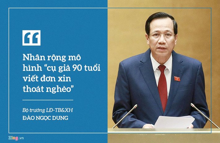 Bộ trưởng LĐ-TB&XH Đào Ngọc Dung nói về mục tiêu giảm nghèo bền vững và cho rằng cần quan tâm đến kế sinh nhai của người dân. “Có những cụ già 80-90 tuổi, tự nguyện viết đơn xin thoát nghèo. Họ đã nhường lại chính sách của mình cho những người khó khăn hơn. Tôi cho rằng cần phải tổng kết, nhân rộng mô hình này”, ông nói.