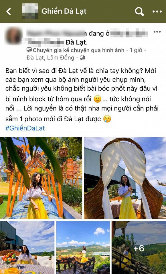Như cô nàng dưới đây, lên mạng "bóc phốt" bạn trai chụp ảnh xấu và quyết định chia tay: "Bạn biết vì sao đi Đà Lạt về là chia tay không? Mời các bạn xem qua bộ ảnh người yêu chụp mình, chắc người yêu không biết bài bóc phốt này đâu vì bị mình block từ hôm qua rồi. Tức không nói nổi. Lời nguyền là có thật nha mọi người. Cần phải sắm 1 photo mới đi Đà Lạt được".