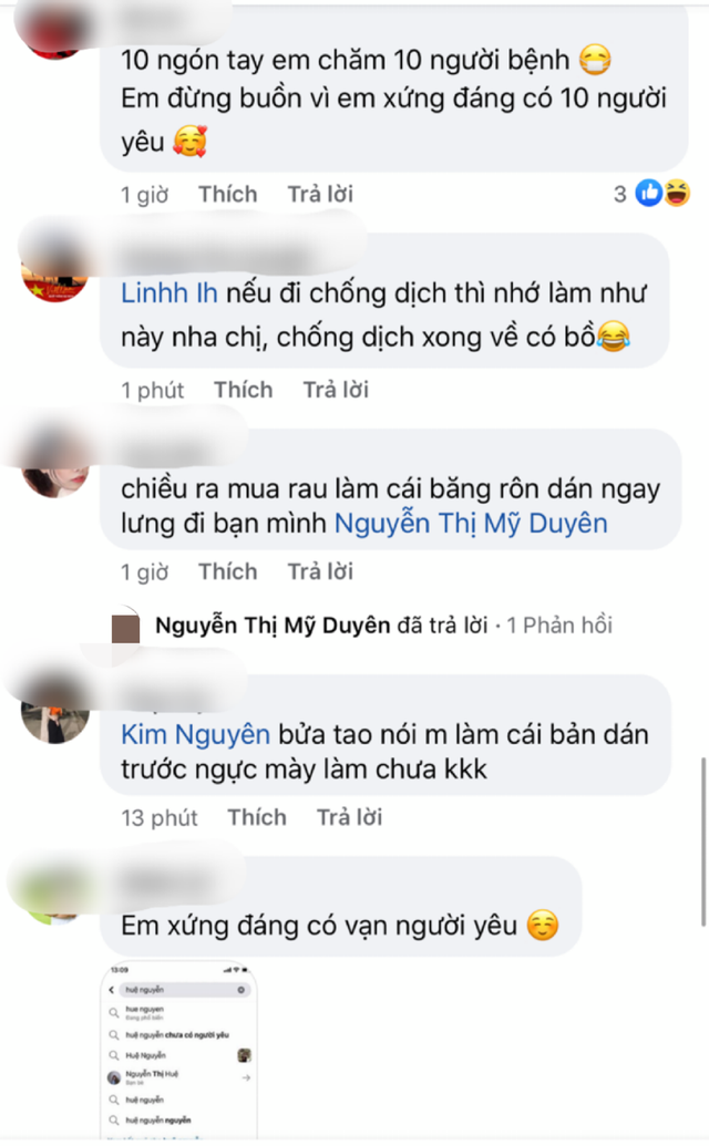 "Đã chống dịch còn cute, xứng đáng có 10 người yêu", "Chống dịch xong về có bồ", "Vừa chống dịch, vừa kiếm người yêu, hoàn thành nhiệm vụ kép",...là những bình luận của cư dân mạng dành cho cô gái Huệ Nguyễn.