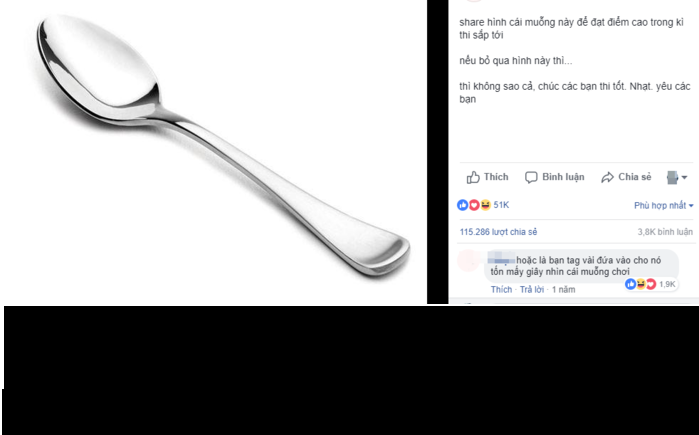 Được biết, trào lưu lạ lùng này bắt nguồn từ một fanpage dành cho giới trẻ. Để giúp các sĩ tử vững tâm trong kỳ thì sắp tới, admin đã đăng tải hình ảnh một chiếc thìa kèm dòng trạng thái: “Share hình cái muỗng để đạt điểm cao trong kỳ thi sắp tới, nếu bỏ qua hình này thì… không sao cả, chúc các bạn thi tốt”.