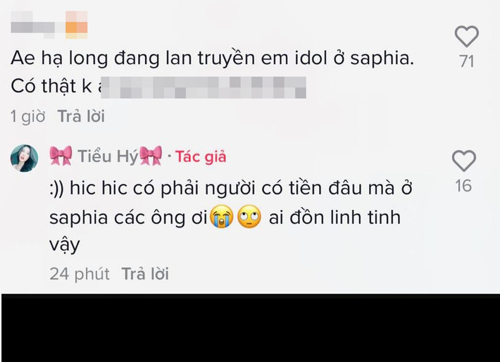 Sau khi vướng vào lùm xùm trên, Tiểu Hý đã có động thái đầu tiên. Cụ thể, dưới một bình luận của cư dân mạng cho rằng Tiểu Hý là "Idol" ở khu Sapphire Hạ Long, cô nàng nhanh chóng đáp trả: "Có phải người có tiền đâu mà ở Saphia các ông ơi, ai đồn linh tinh vậy?".