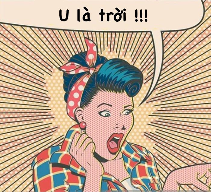 Cụm từ hot trend đầu tiên trong năm 2022 phải kể đến “u là trời”. Từ này đồng nghĩa với cụm từ này là “ôi trời ơi”, “trời đất ơi”.