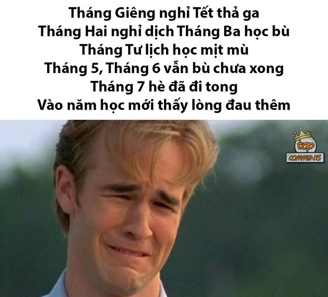 Nỗi sợ lớn nhất của học sinh cả nước bây giờ không chỉ có dịch corona mà còn là học bù. Với thời gian nghỉ tránh dịch kéo dài, dự kiến lịch học bù sẽ dày đặc và kỳ nghỉ hè sẽ bị rút ngắn. Ảnh: Top Comments.