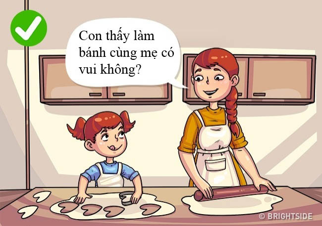 10. “Con cảm thấy thế nào?” "Con cảm thấy như thế nào?", "Ngày hôm nay của con thế nào?"... những câu hỏi như vậy giúp bố mẹ và con gần gũi với nhau hơn, trẻ nhận thấy mình được quan tâm nhiều hơn.