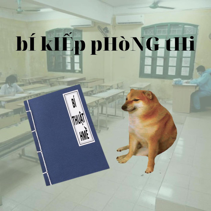 Để cho các sĩ tử 2K4 vững tin hơn để chuẩn bị cho kỳ thi tốt nghiệp THPT, mới đây cộng đồng mạng đã cho ra đời cuốn bí kíp phòng thi cực hài hước.