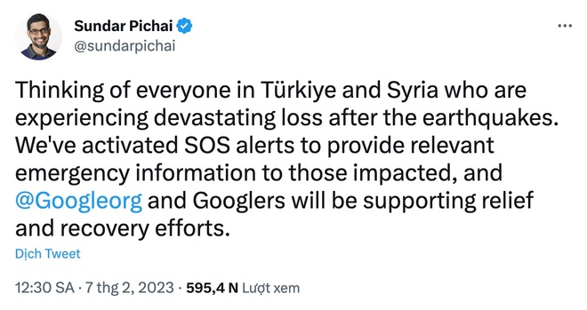 3. Doanh nghiệp công nghệ hướng về Thổ Nhĩ Kỳ - Syria: Sundar Pichai, CEO Alphabet - công ty mẹ của Google, cho biết đã kích hoạt tính năng cảnh báo khẩn cấp (SOS) để gửi thông tin cho những người bị ảnh hưởng bởi trận động đất ngày 6/2 tại Thổ Nhĩ Kỳ và Syria.