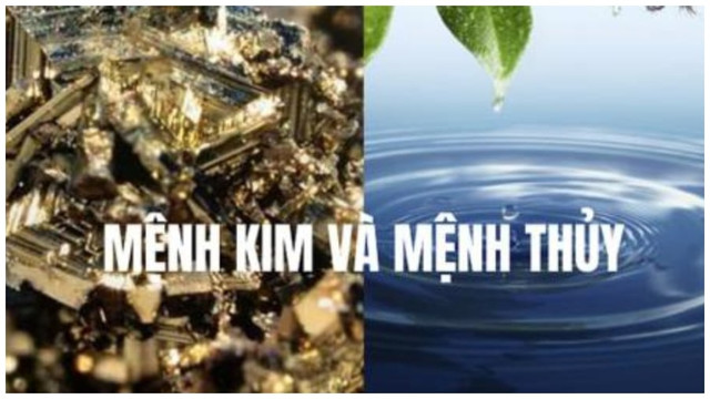 Nhất trai mệnh Thủy, nhì gái mệnh Kim? Họ là người như thế nào? Nhat trai menh Thuy, nhi gai menh Kim? Ho la nguoi nhu the nao?