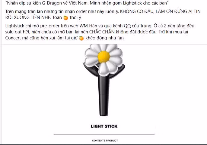 Tuy nhiên, giữa cơn sốt, nhiều fanpage lớn của G-Dragon tại Việt Nam đã lên tiếng cảnh báo. Họ kêu gọi người hâm mộ giữ bình tĩnh, tỉnh táo trước những bài đăng nhận gom hàng, order lightstick với giá “trên trời”. Các quản trị viên cảnh báo người hâm mộ không nên vì một phút “FOMO” mà rơi vào cảnh “tiền mất tật mang”.Ảnh Chụp màn hình Facebook