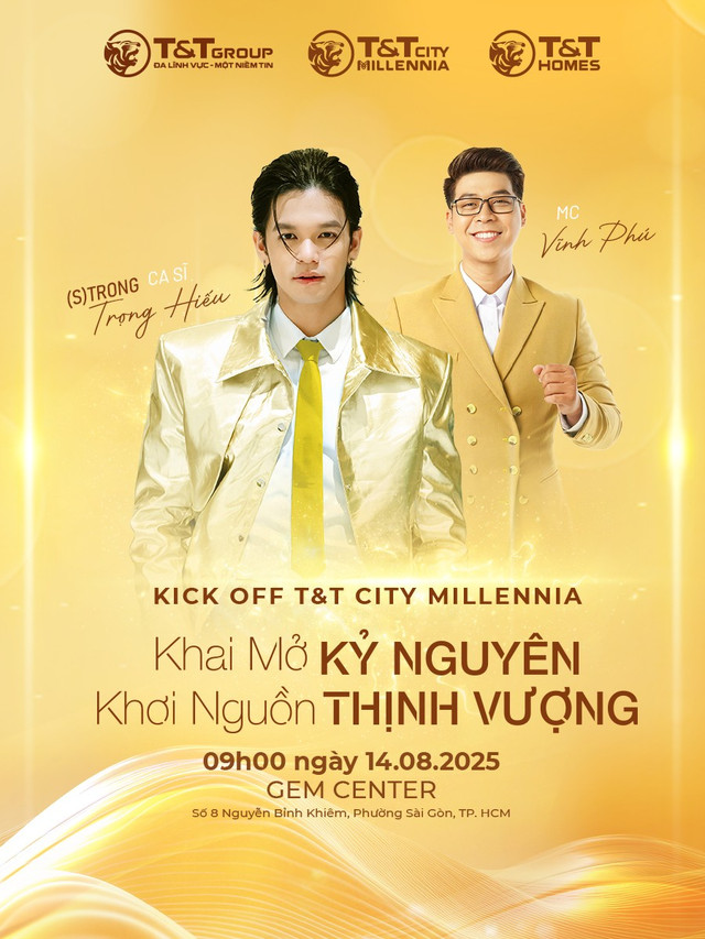 Sự kiện Kick off T&T City Millennia sẽ diễn ra vào 9 giờ sáng ngày 14/8 tại GEM Center (phường Sài Gòn, TP. HCM) 111.png