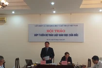 LHHVN tổ chức hội thảo Góp ý kiến Dự thảo Luật Giáo dục