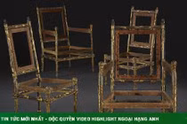 Bí mật 4 chiếc ghế gỗ cũ kĩ lạ lùng có giá gần 30 tỷ