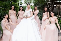 Dàn phù dâu "đẹp nhất hệ mặt trời" trong đám cưới Thúy Vân