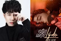 “Cần một lý do” của K-ICM nhận bão dislike, Jack tái xuất ấn tượng