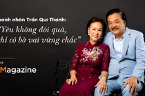 e-Magazine: Doanh nhân Trần Quí Thanh “Yêu không đòi quà, chỉ có bờ vai vững chắc“