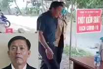 Tạm đình chỉ phó chủ tịch HĐND huyện ở Bình Phước phản ứng kiểm dịch